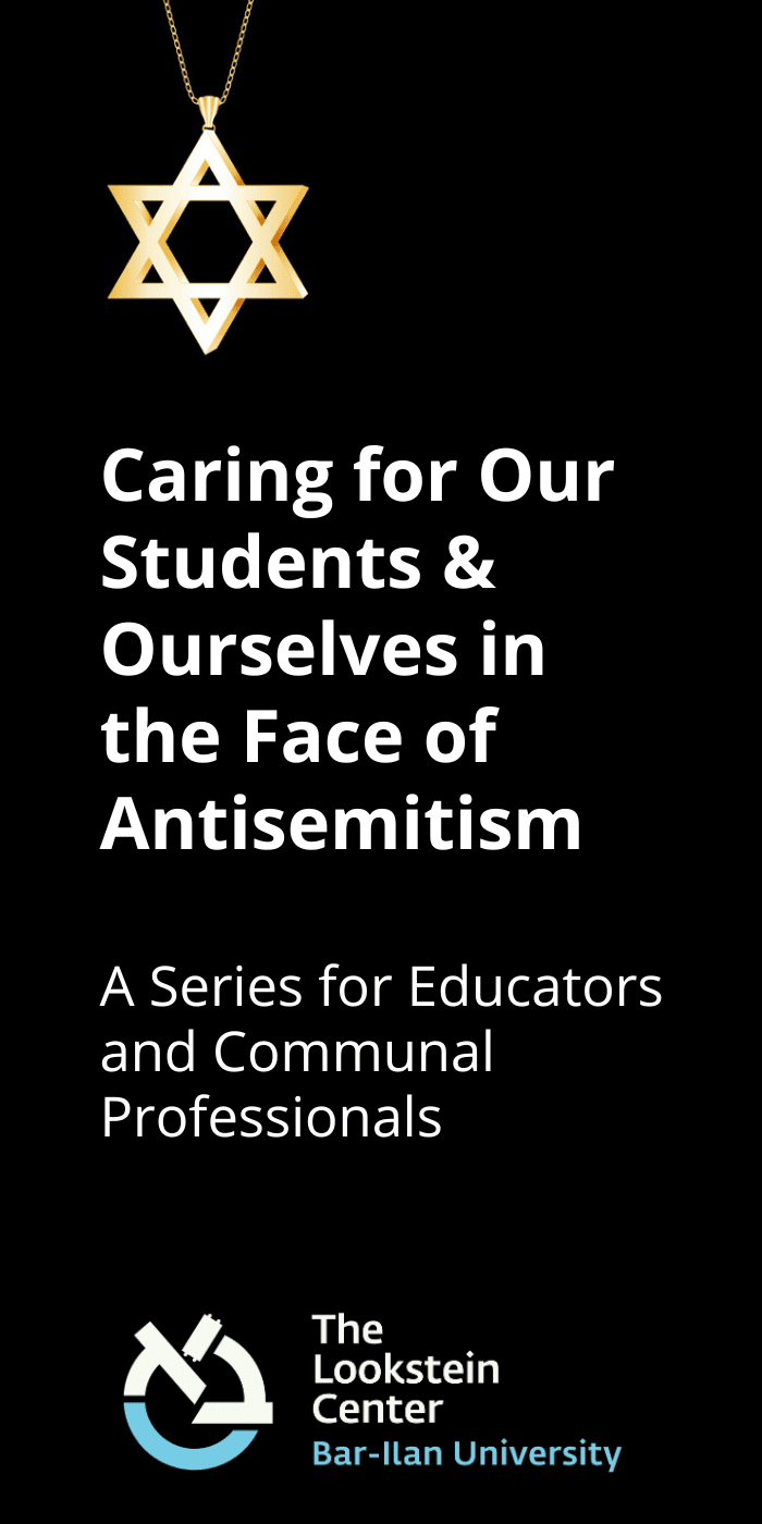 Caring For Our Students & Ourselves In The Face Of Antisemitism