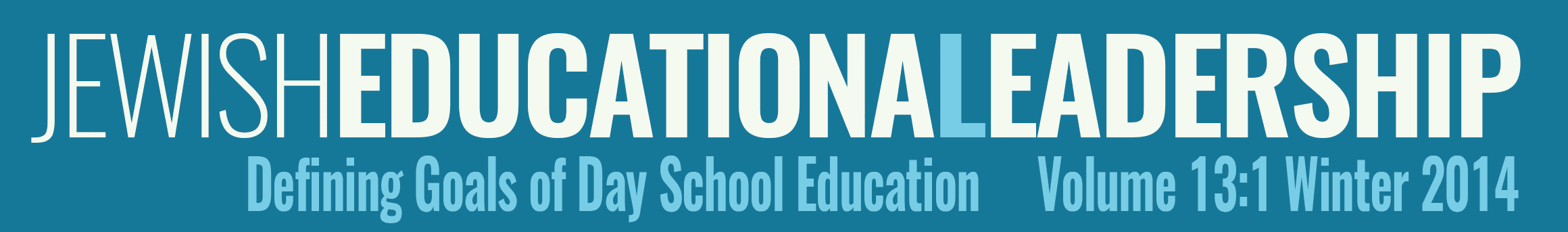 Defining Goals of Day School Education (Winter 2014)
